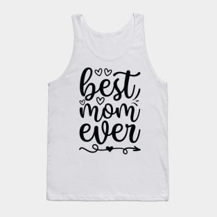 Best Mom Ever, Mothers Day Gift Tank Top